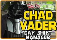 Chad Vader - Day Shift Manager - watch here